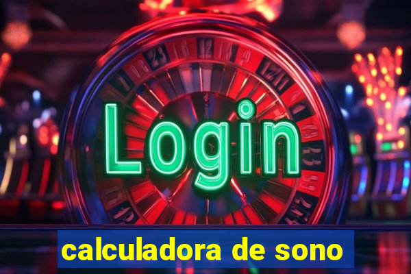 calculadora de sono